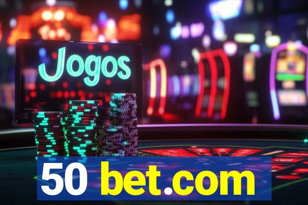 50 bet.com